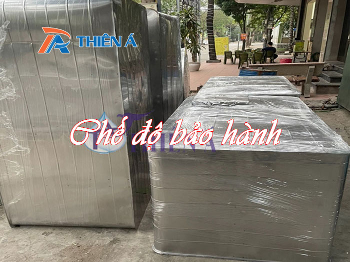 Chế độ bảo hành sản phẩm bể vuông inox Thiên Á